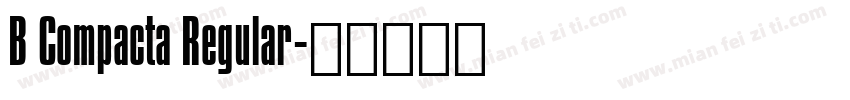 B Compacta Regular字体转换